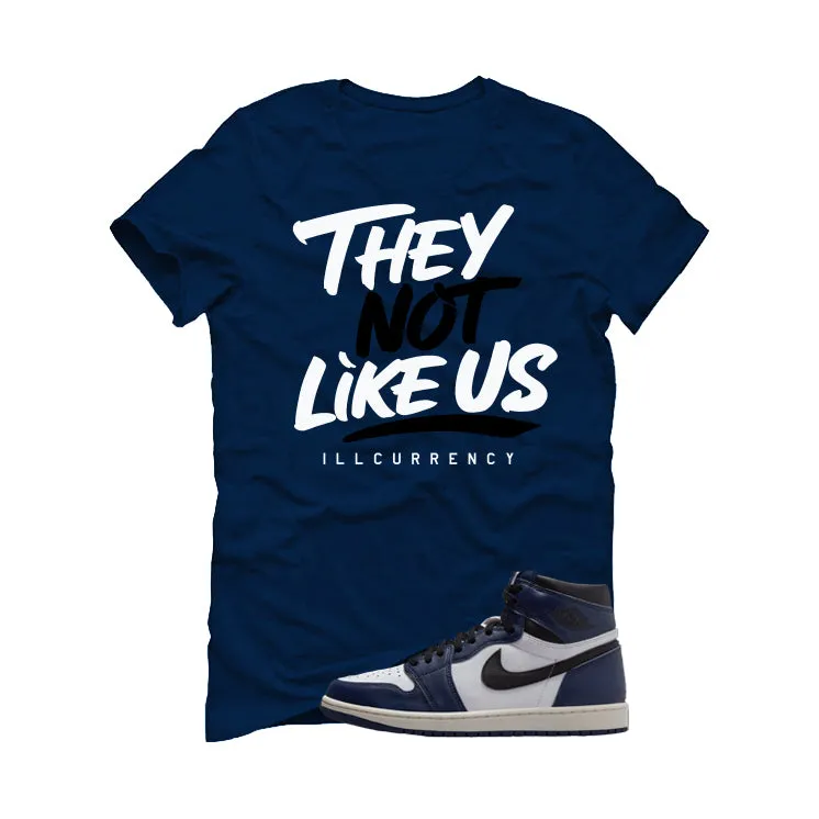 Air Jordan 1 High OG Midnight Navy Navy Blue T-Shirt (They not like us)| illcurrency