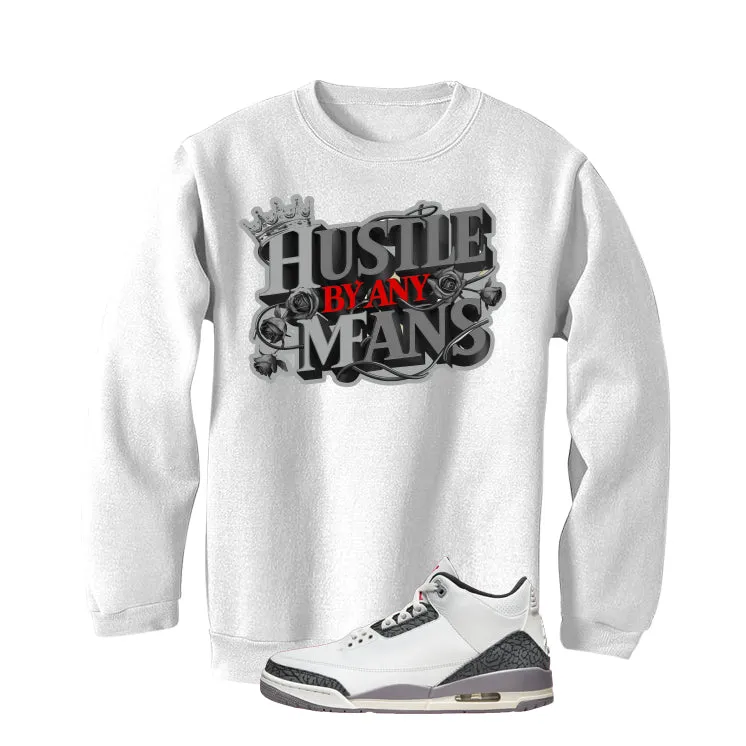 Air Jordan 3 Cement Grey White T-Shirt (Hustle By Any Means)| illcurrency