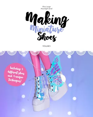 Making Miniature Shoes VOL I BASIC